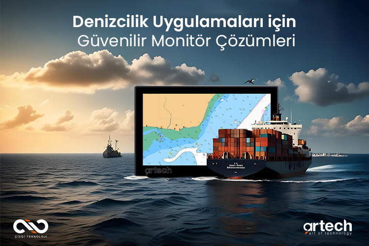 Denizcilik Uygulamaları için Güvenilir Monitör Çözümleri