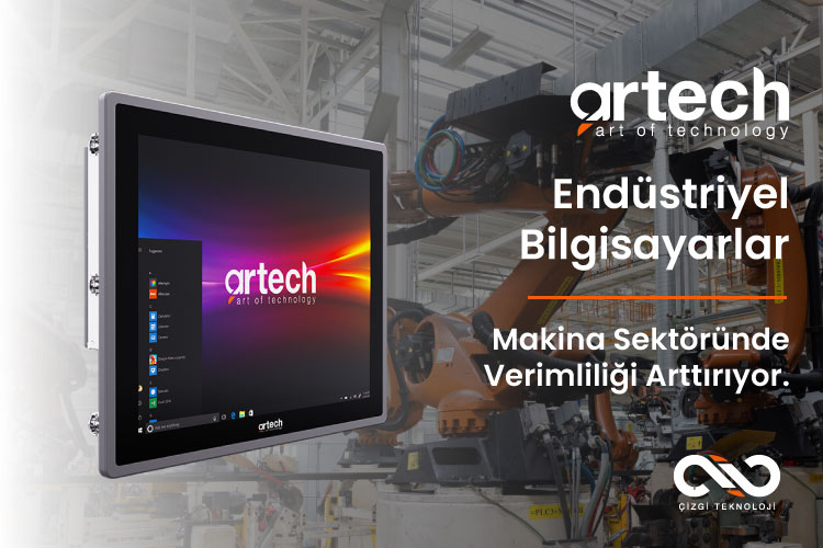 ARTECH Endüstriyel Bilgisayarlar Makina Sektöründe Verimliliği Arttırıyor.