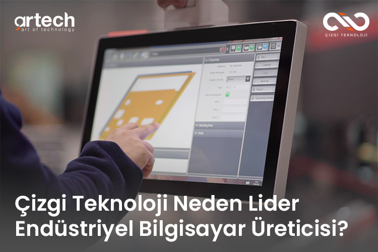 Çizgi Teknoloji Neden Lider Endüstriyel Bilgisayar Üreticisi?